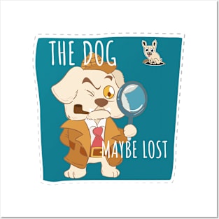 The dog maybe lost Posters and Art